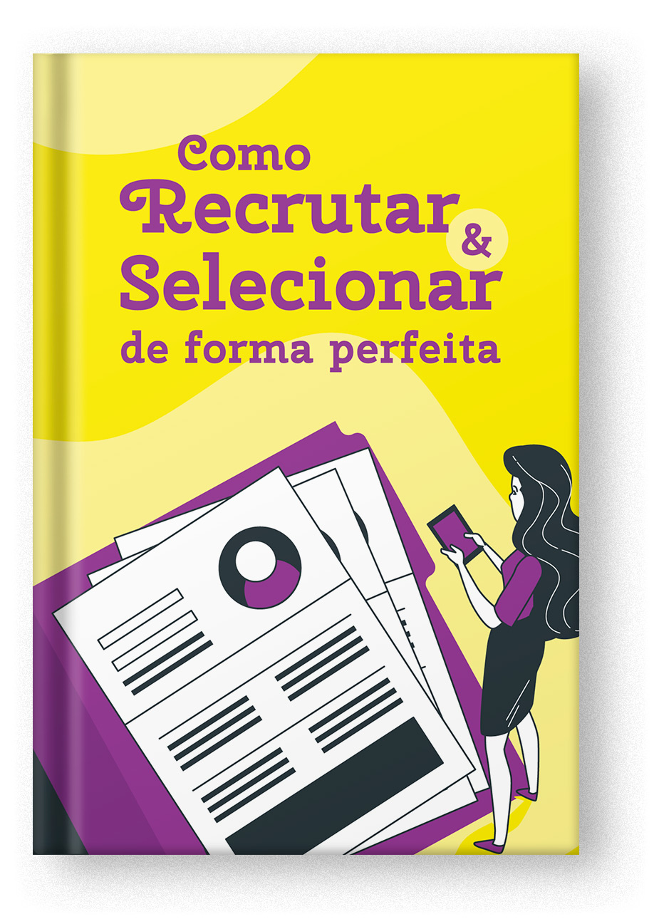 Como Recrutar e Selecionar de forma perfeita – o E-book